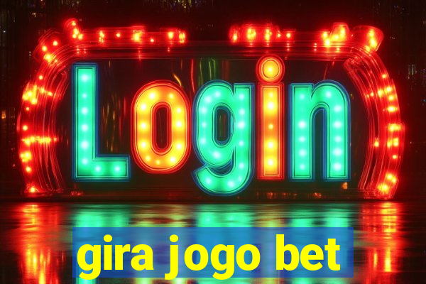 gira jogo bet